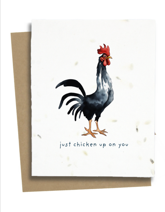 just chicken up on you greeting card