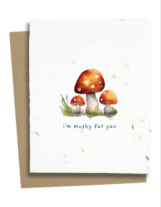 i_m mushy for you mushroom card